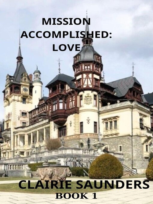 Title details for Mission Accomplished by Clairie Saunders - Available